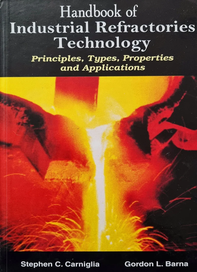 BookHand Book of Industrial Refractories Technology Principles Types Properties and Applications