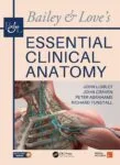 Bailey and Loves Essential Clinical Anatomy 1 1