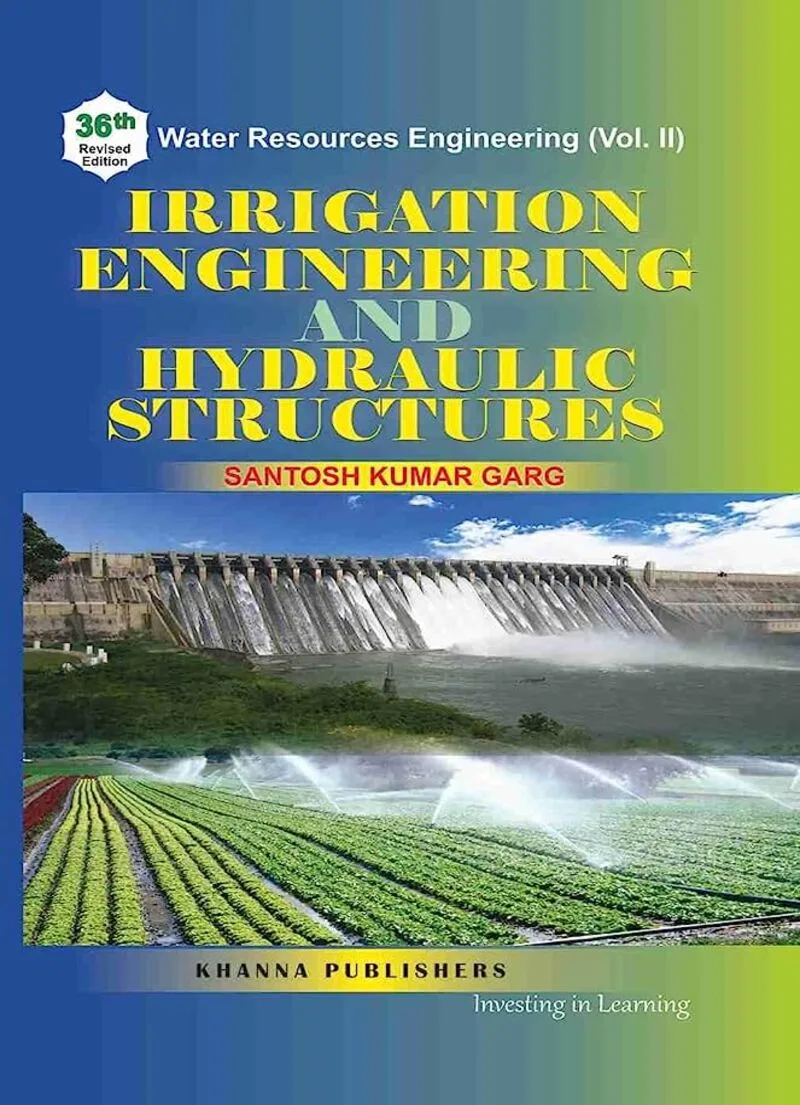 Irrigation Engineering and Hydraulic Structures Garg 1 Irrigation Engineering and Hydraulic Structures Garg 1
