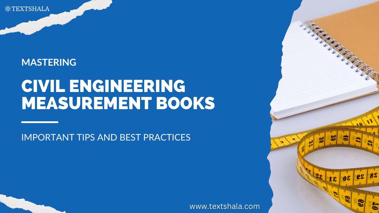Mastering Civil Engineering Measurement Books: Important Tips and Best Practices