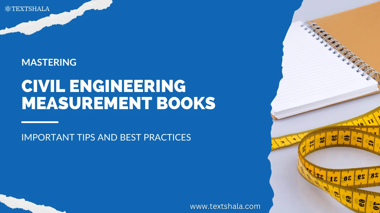 Mastering Civil Engineering Measurement Books: Important Tips and Best Practices