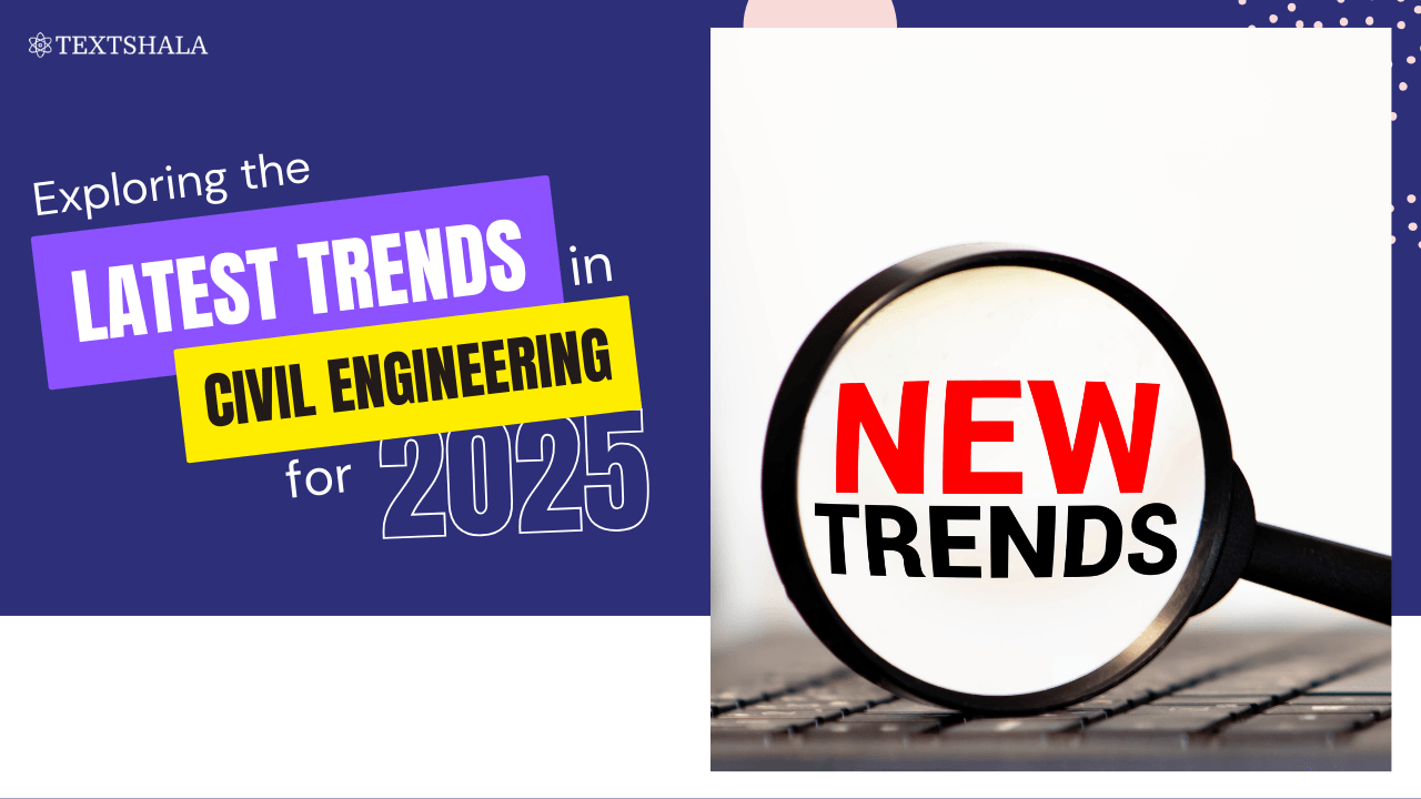Exploring the Latest Trends in Civil Engineering for 2025