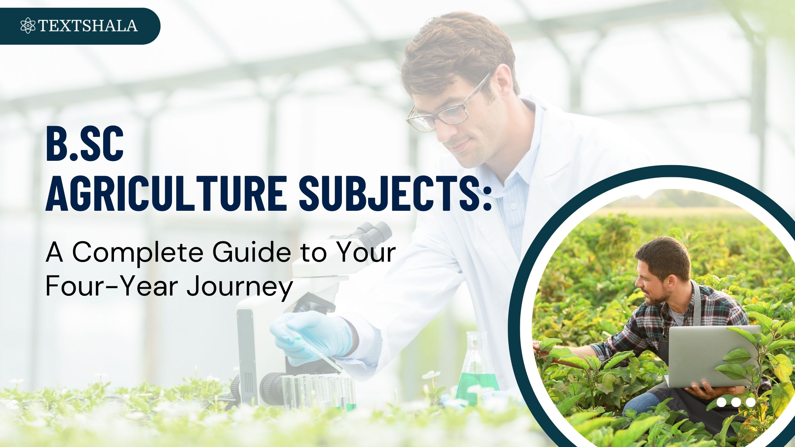B.Sc Agriculture Subjects: A Complete Guide to Your Four-Year Journey
