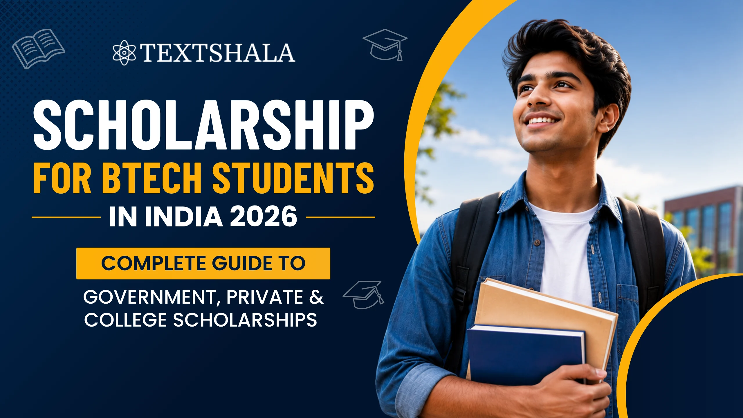 Scholarship for BTech Students in India Complete Guide to Government, Private & College Scholarships