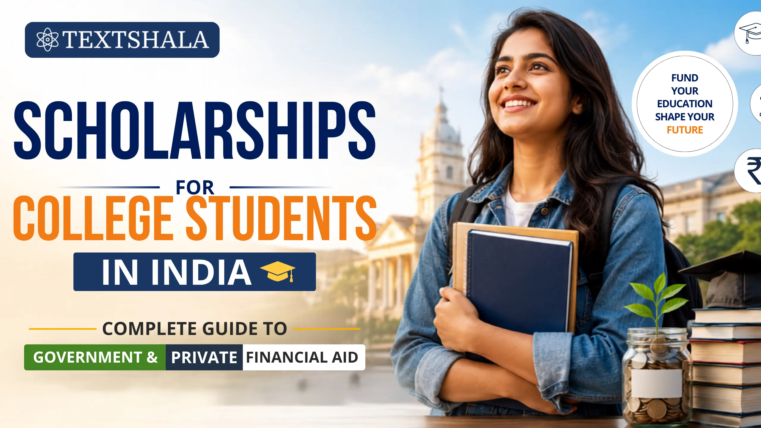 Scholarships for College Students in India The Guide to Government & Private Financial Aid